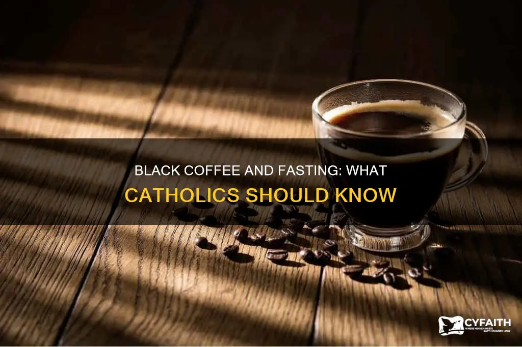 does black coffee break a fast catholic