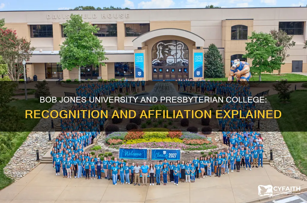 does bob jones university recognise presbyterian college