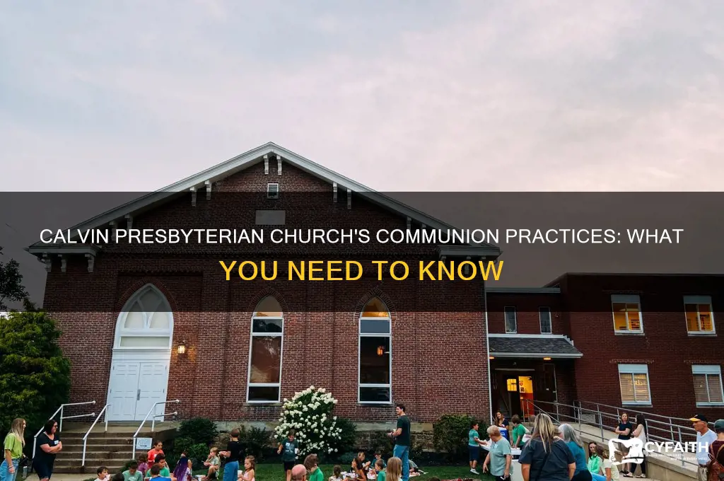 does calvin presbyterian church do communion