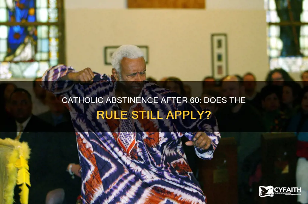 does catholic abstinence apply to those over age 60