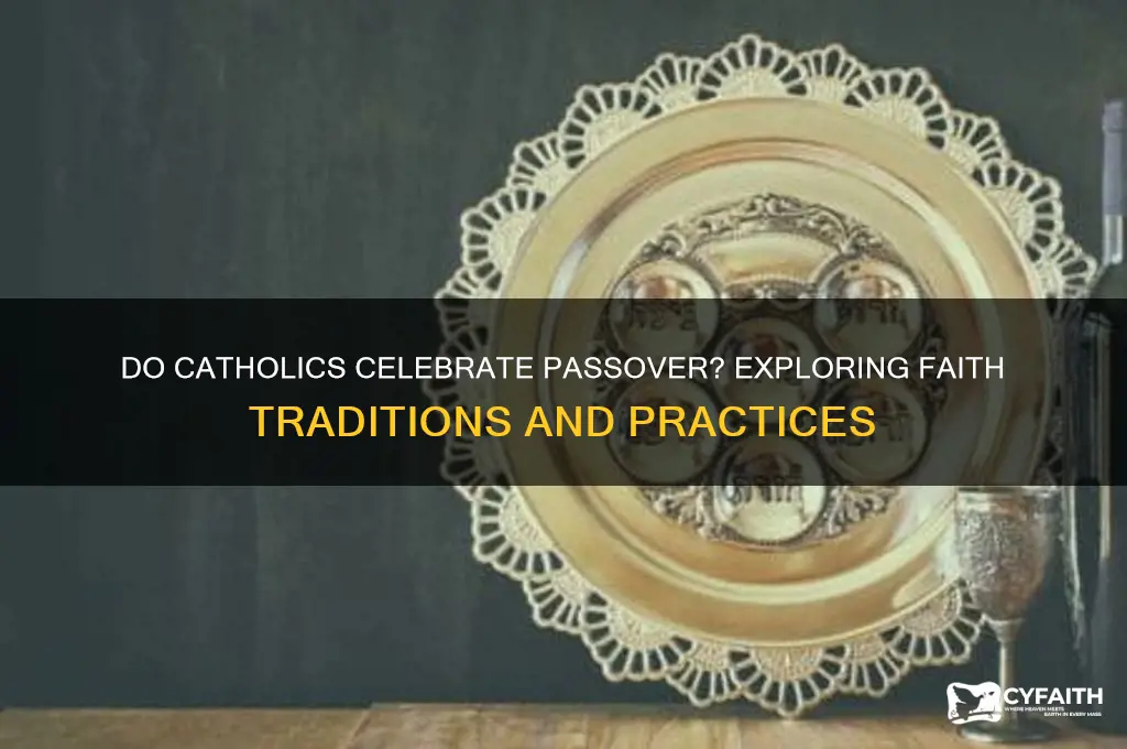 does catholic celebrate passover
