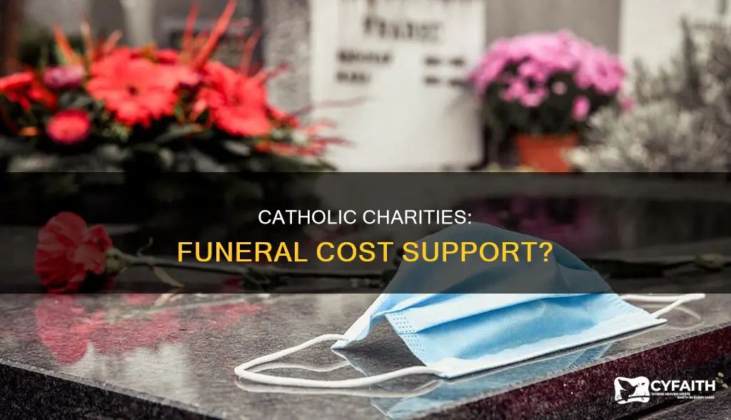 does catholic charities help with funeral cost