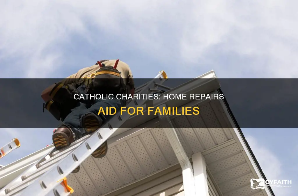 does catholic charities help with home repairs