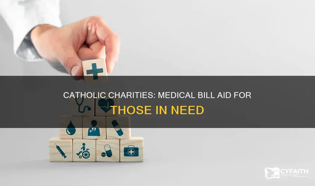 does catholic charities help with medical bills