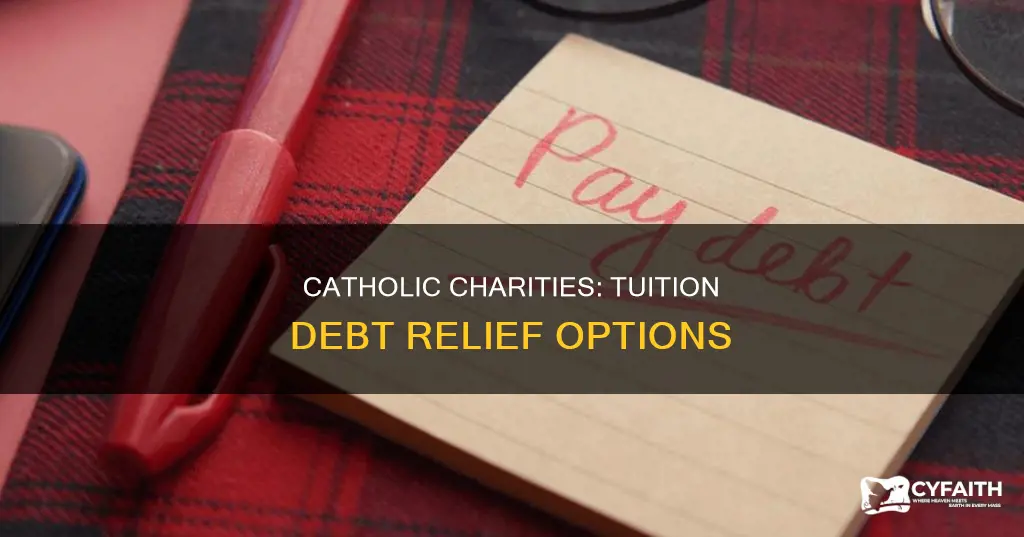 does catholic charities help with tuition debt