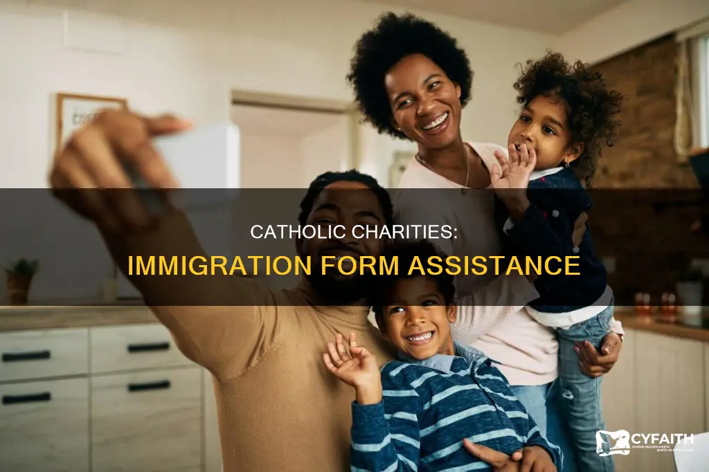 does catholic charities helps with immigration forms