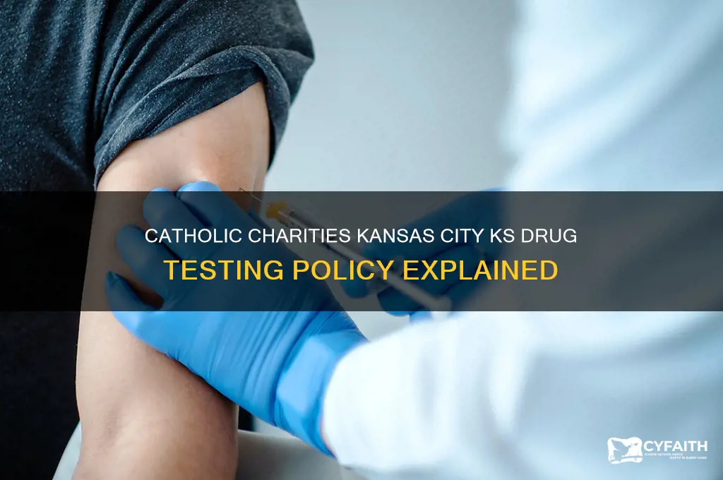 does catholic charities kansas city ks drug test employees