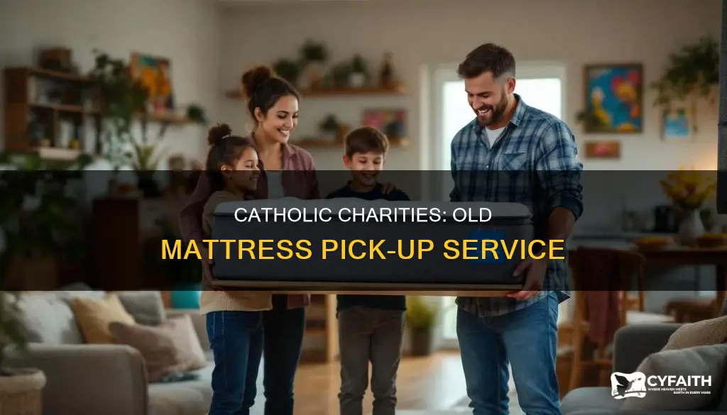 does catholic charities pick up mattressers