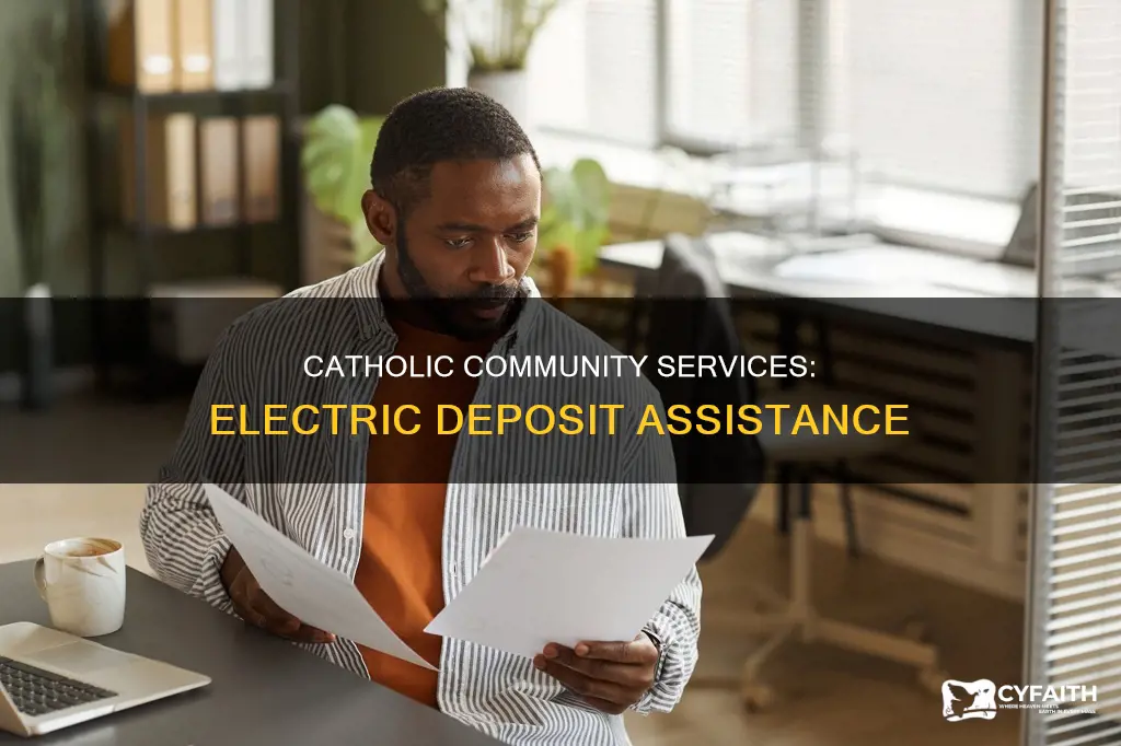 does catholic community services help with electric deposit