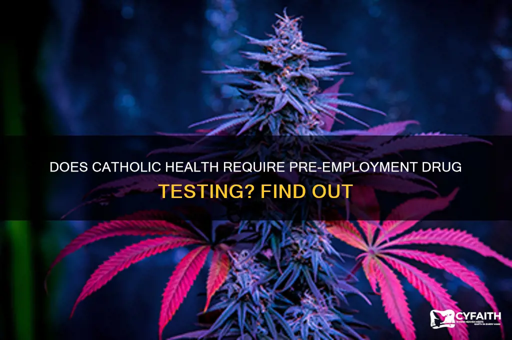 does catholic health drug test