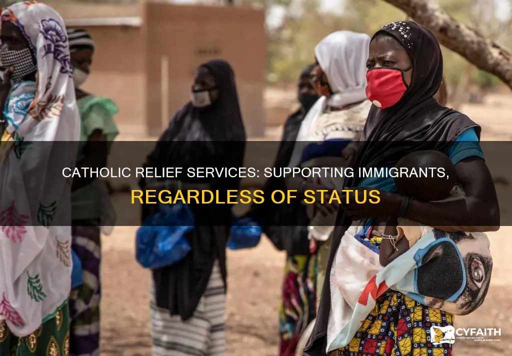 does catholic relief services support illegal immigrants
