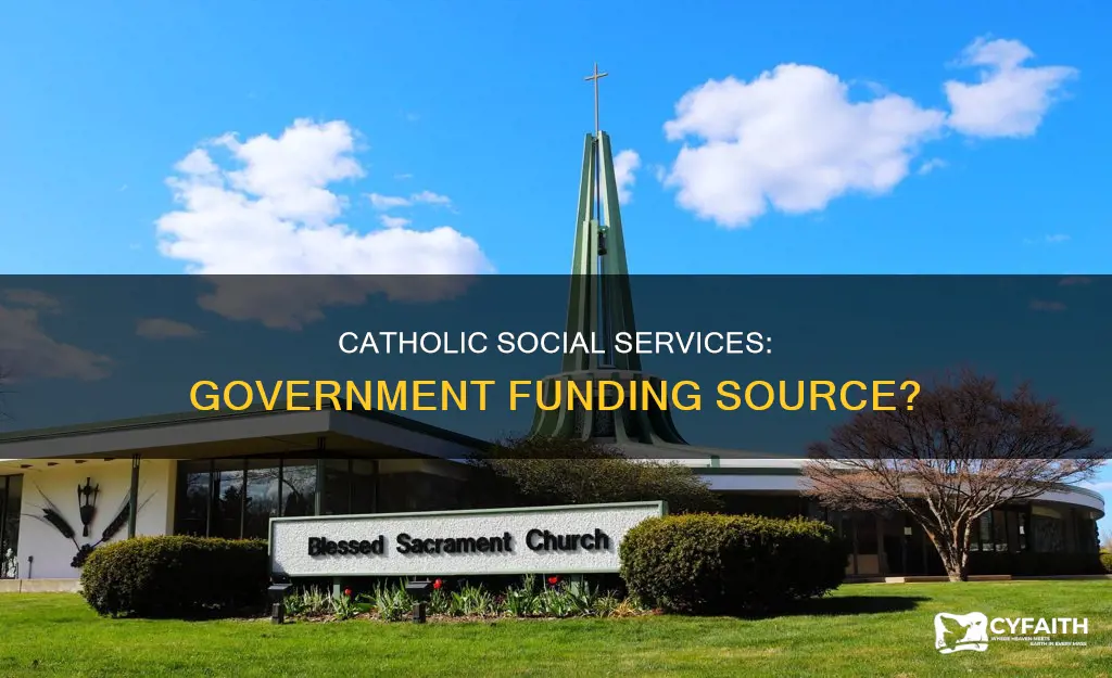 does catholic social services receive government funding