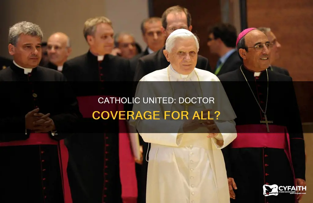 does catholic united cover all doctors
