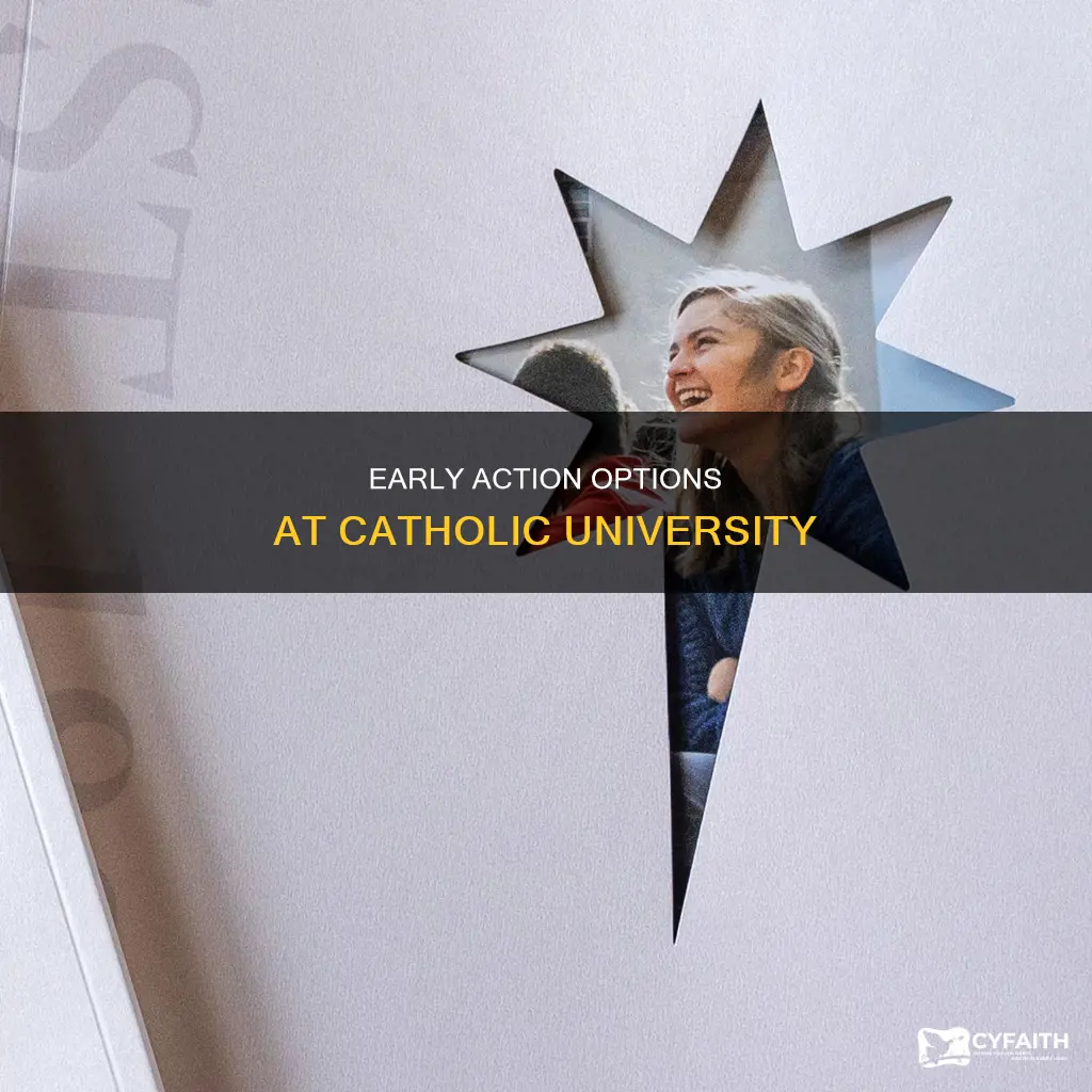does catholic university have early action