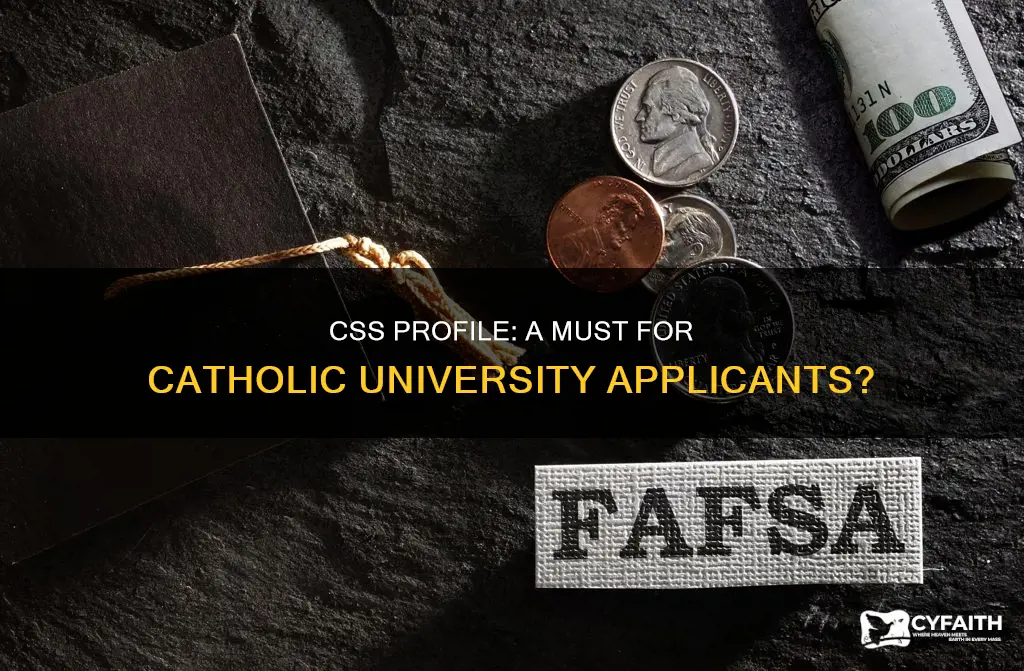 does catholic university require css profile