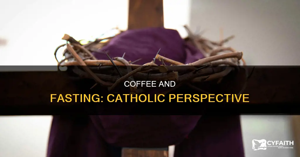 does coffee break a fast catholic