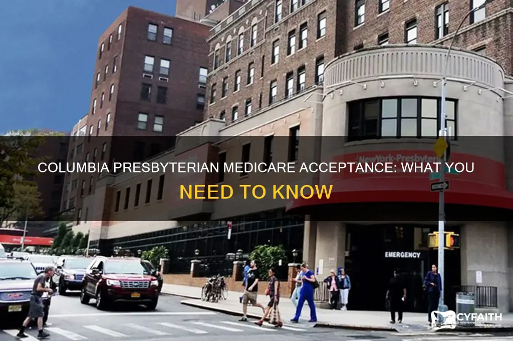 does columbia presbyterian accept medicare