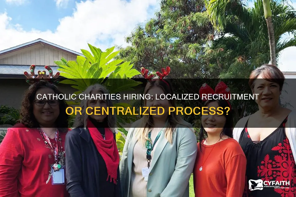does each catholic charities location do their own hiring