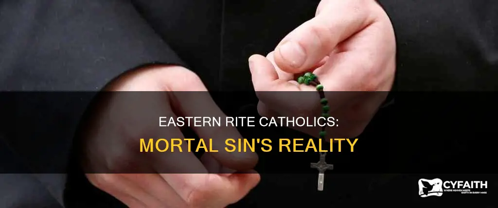 does eastern rite catholic have mortal sin
