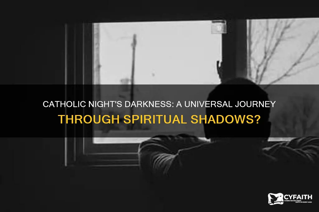 does everyone go through the darkness of the night catholic
