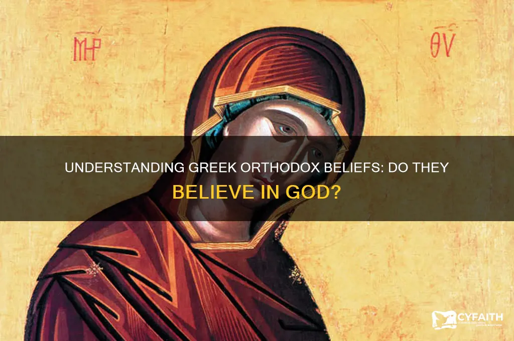 does greek orthodox believe in god