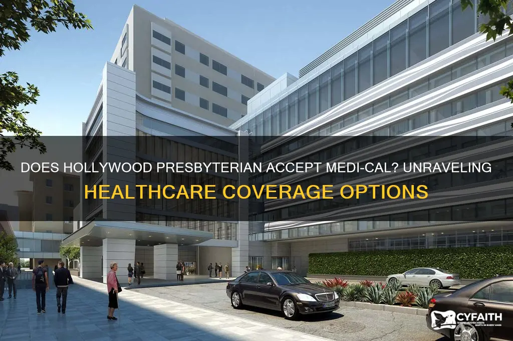 does hollywood presbyterian accept medi-cal