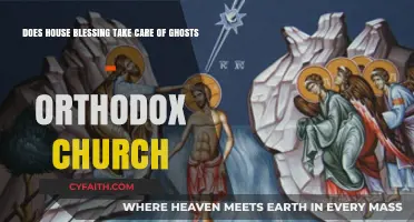 Orthodox House Blessings: Do They Banish Ghosts Effectively?