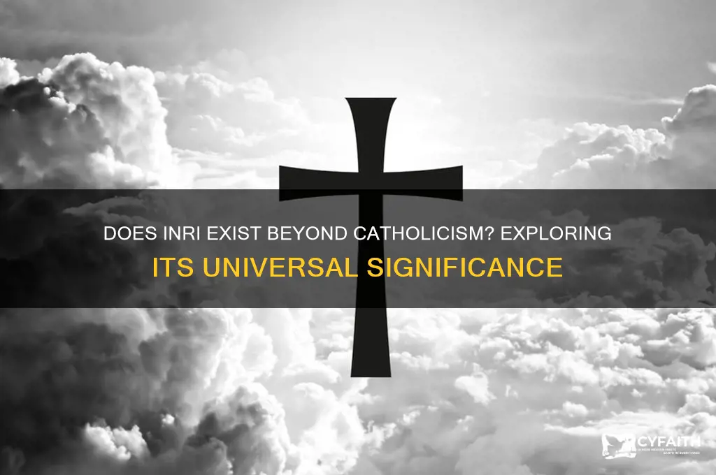 does inri exist only catholic