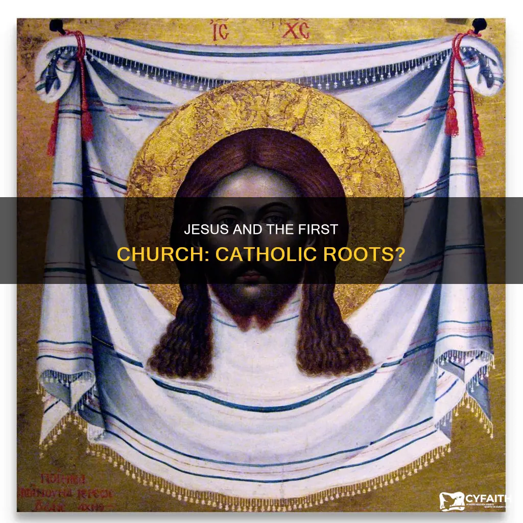 does jesus say the first churh was catholic