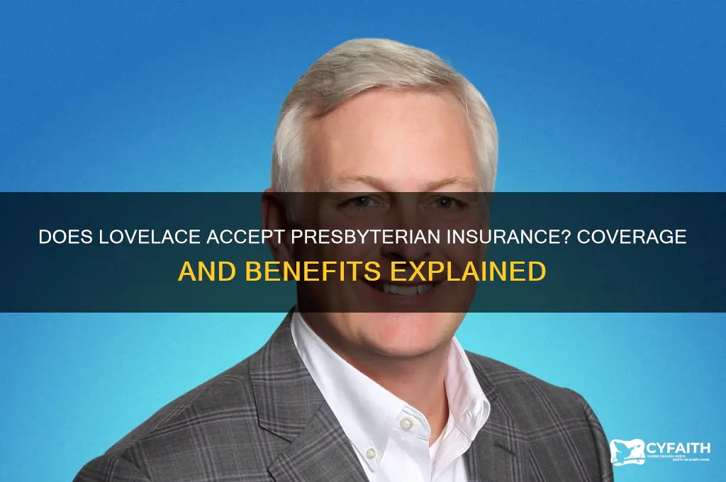 does lovelace accept presbyterian insurance