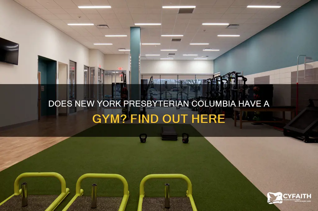 does new york presbyterian columbia has a gym