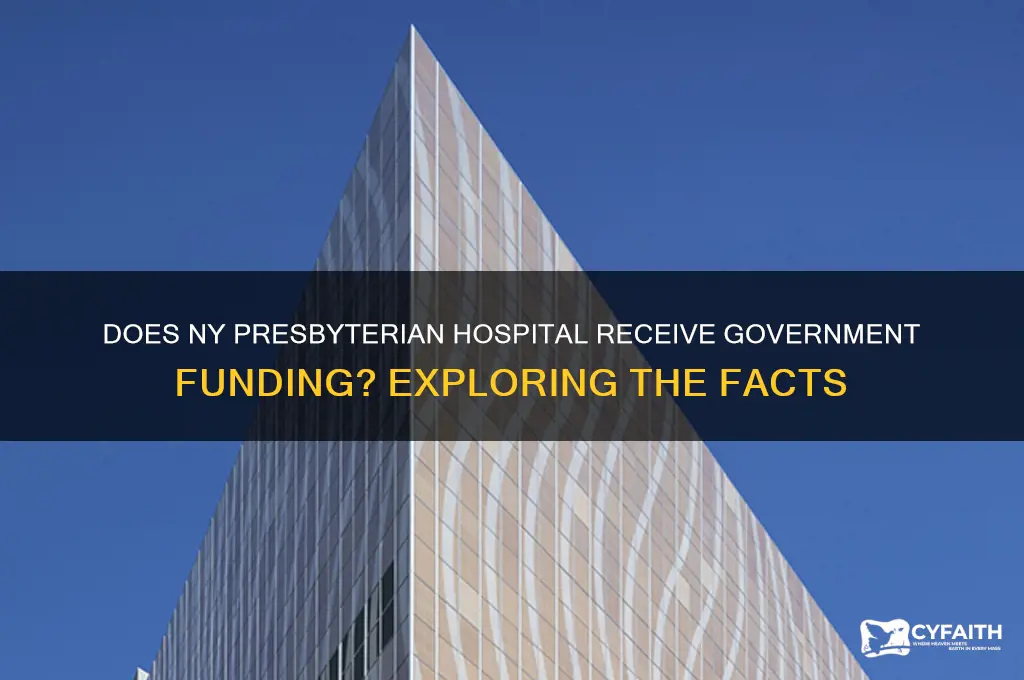 does ny presbyterian receives government funding