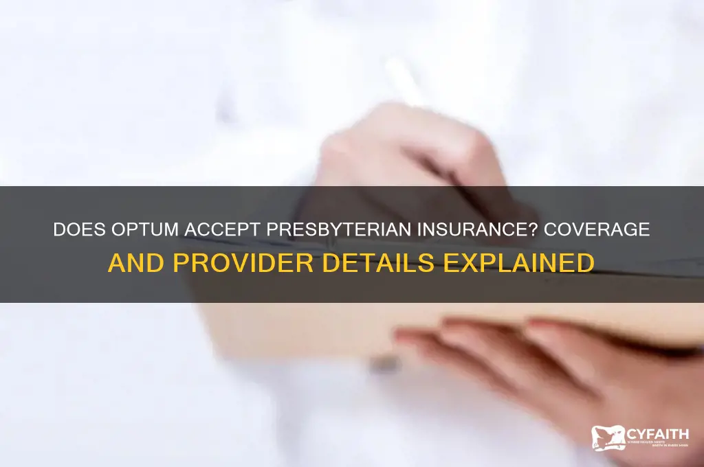 does optum take presbyterian insurance