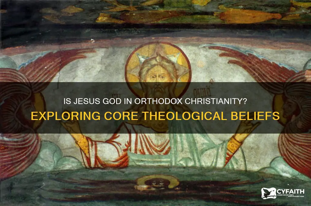 does orthodox believe jesus is god