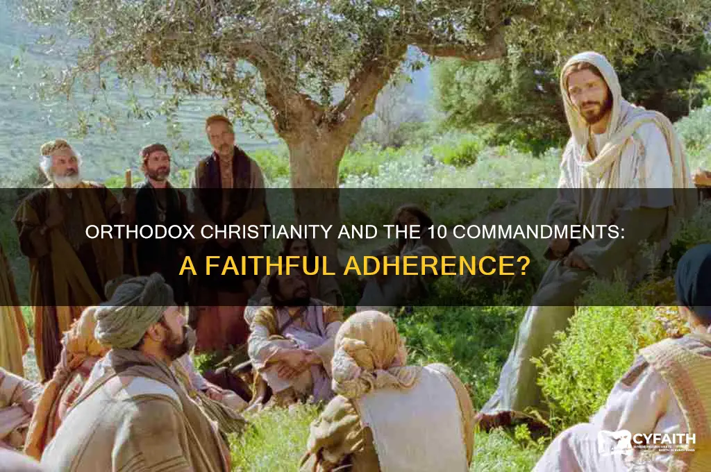 does orthodox christianity follow the 10 commandments