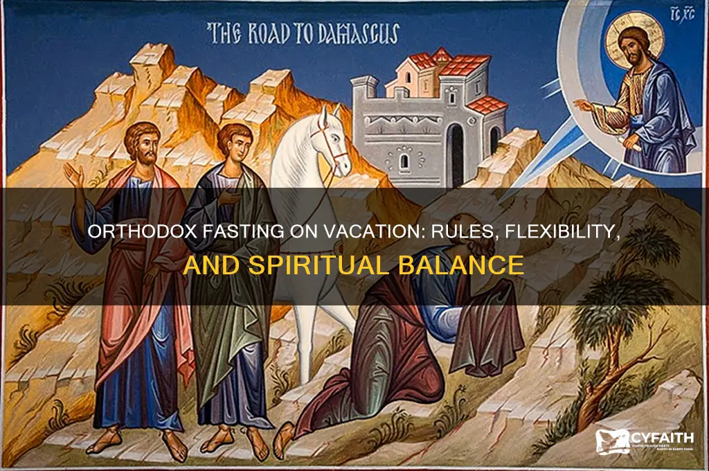 does orthodox fasting apply on vacation