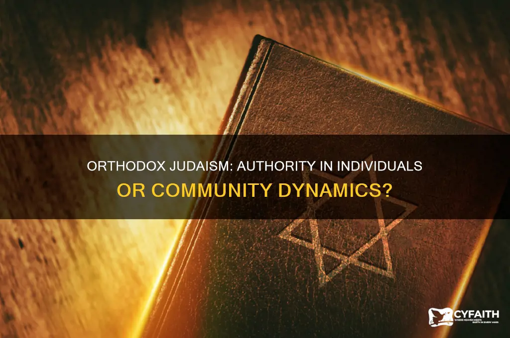 does orthodox judaism hold authority in individuals or community
