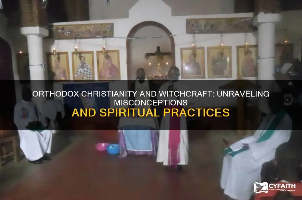does orthodox practixe witchcraft