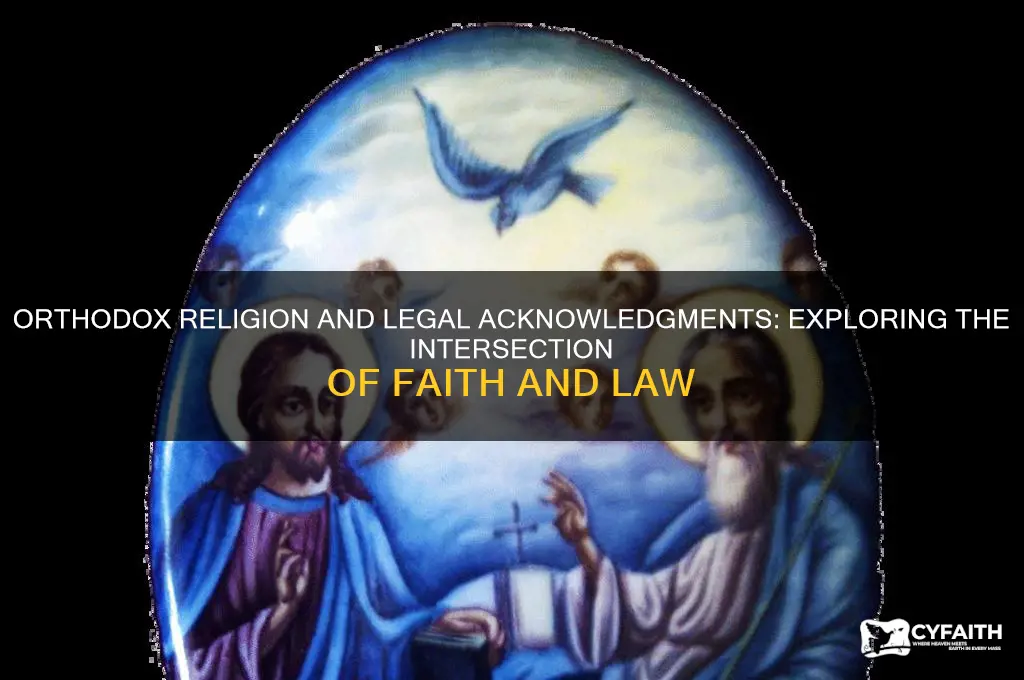 does orthodox religioin prevent someone from signing an acknowledgment