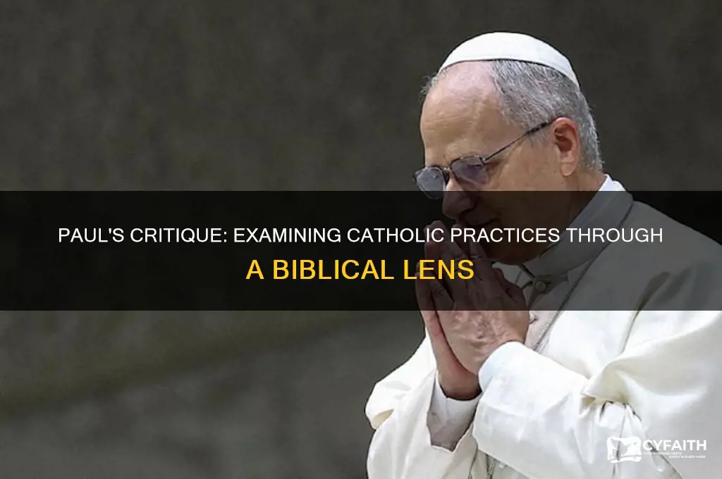 does paul condemns catholic practices