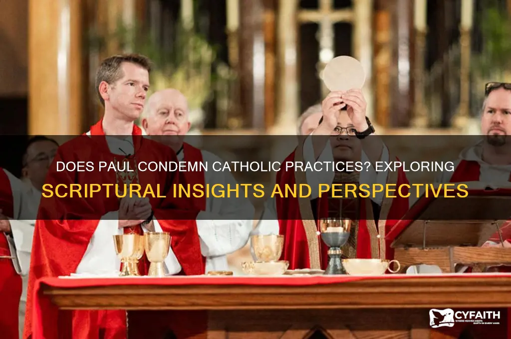 does paul condems catholic practices