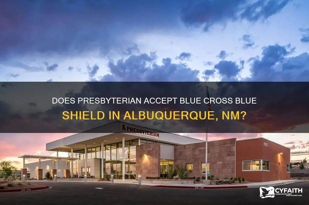 does presbyterian accept blue cross blue shield near albuquerque nm