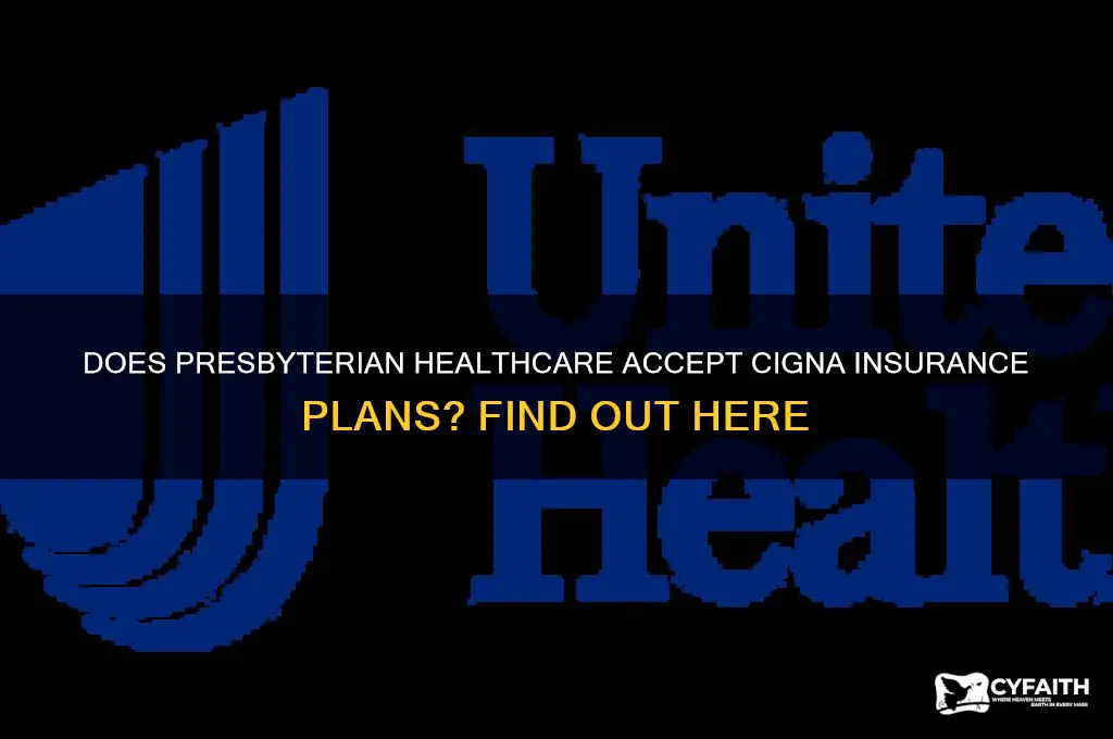 does presbyterian accept cigna