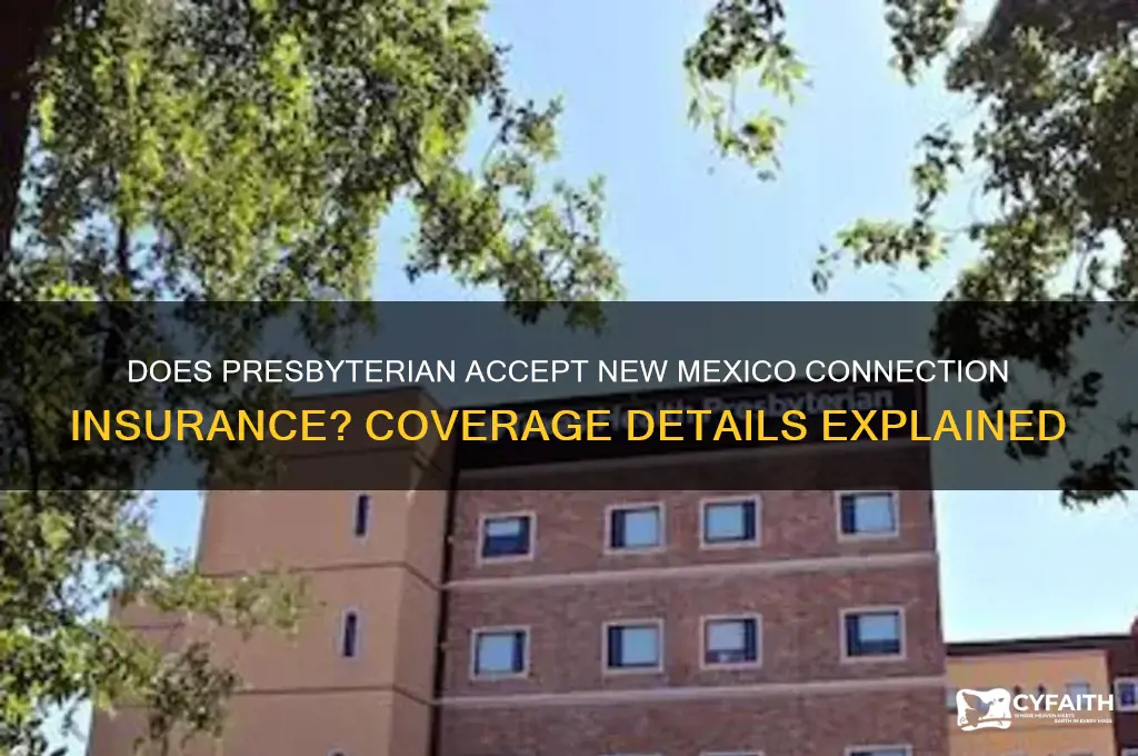 does presbyterian accept new mexico connection insurance