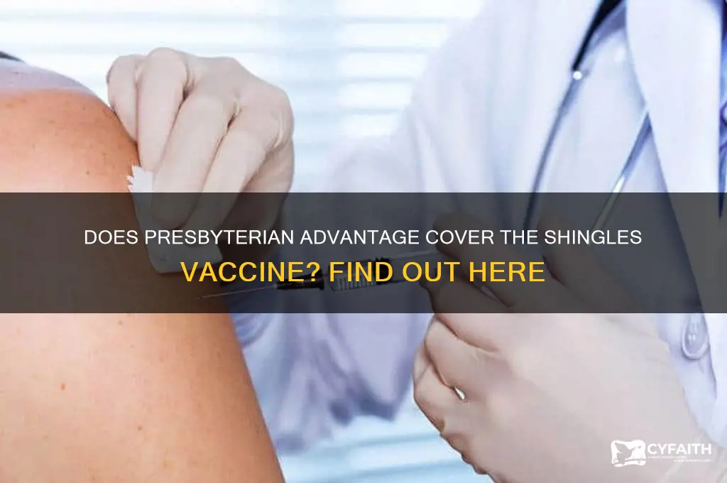 does presbyterian advantage cover shingles vaccine