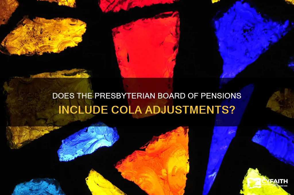 does presbyterian board of pensions index for cola