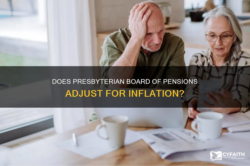 does presbyterian board of pensions index for inflation