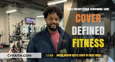 Does Presbyterian Centennial Care Include Defined Fitness Coverage?
