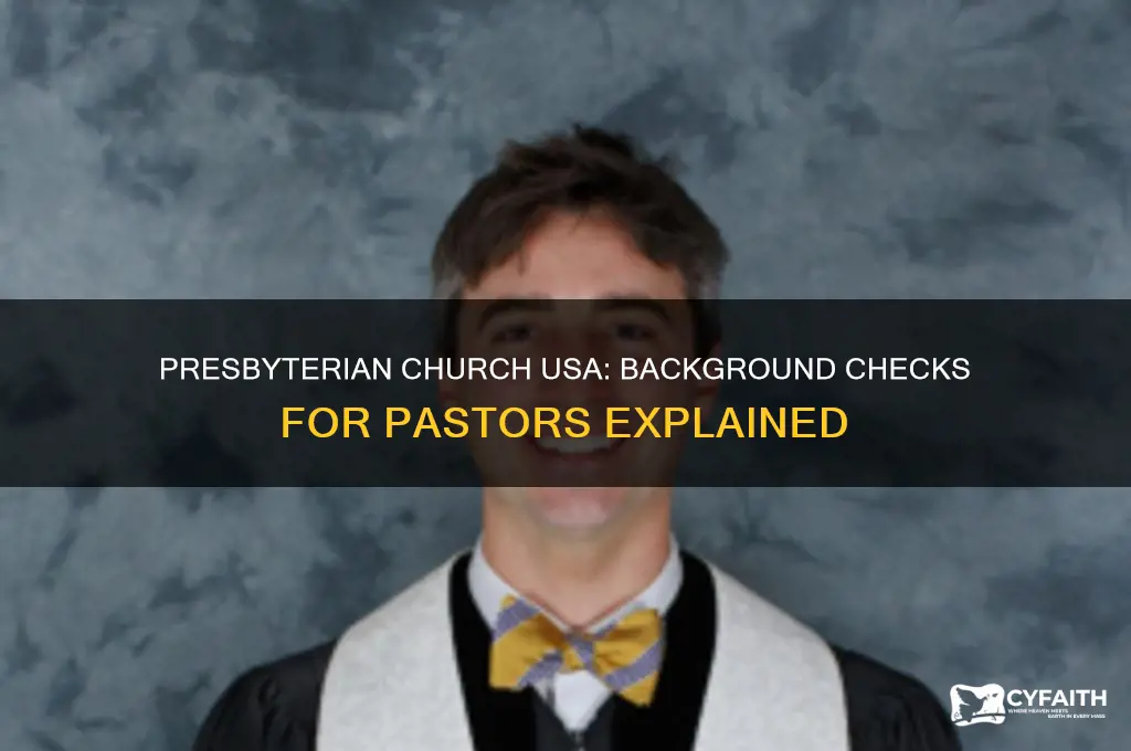 does presbyterian church usa do a background check on pastors
