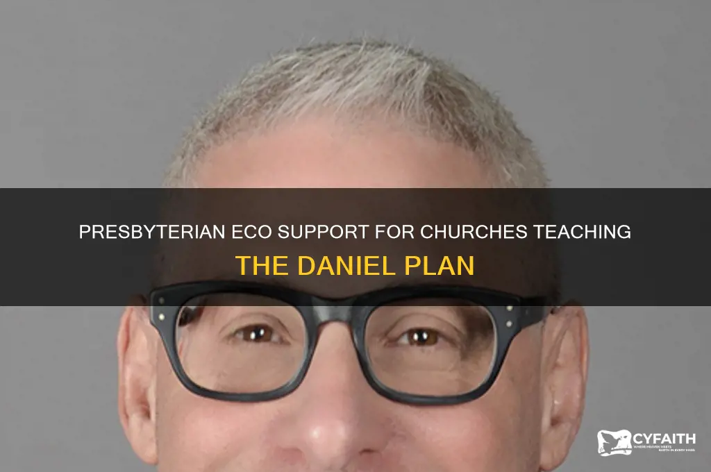 does presbyterian eco support churches teaching the daniel plan